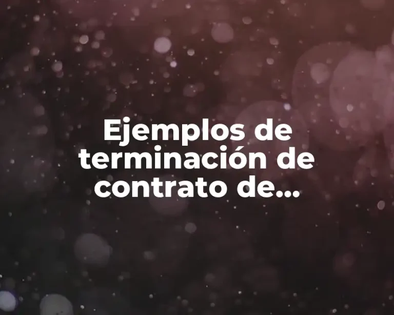 Ejemplos de terminación de contrato de arrendamiento
