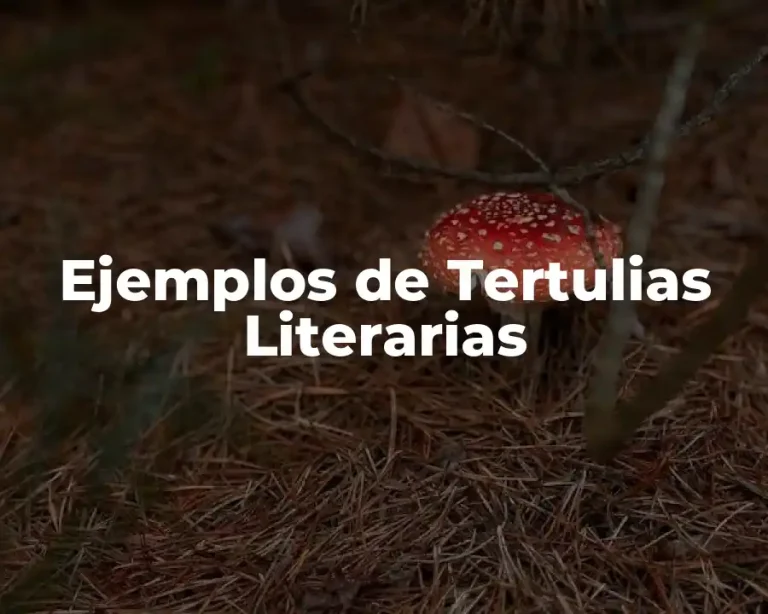 Ejemplos de Tertulias Literarias
