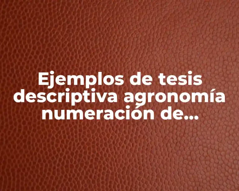 Ejemplos de tesis descriptiva agronomía numeración de métodos y materiales