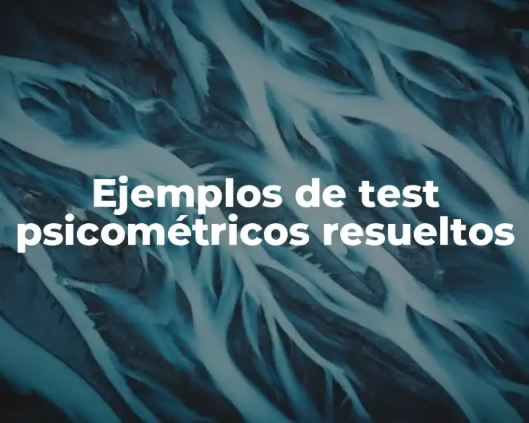 Ejemplos de test psicométricos resueltos