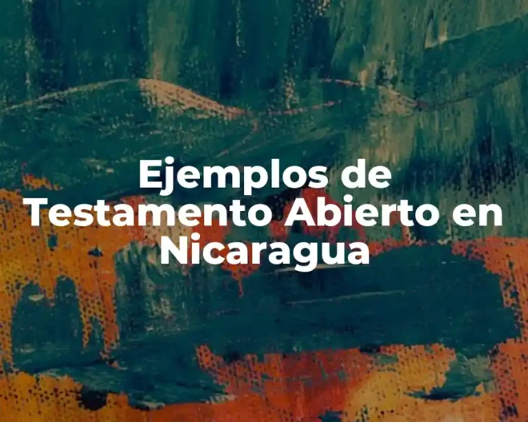 Ejemplos de Testamento Abierto en Nicaragua