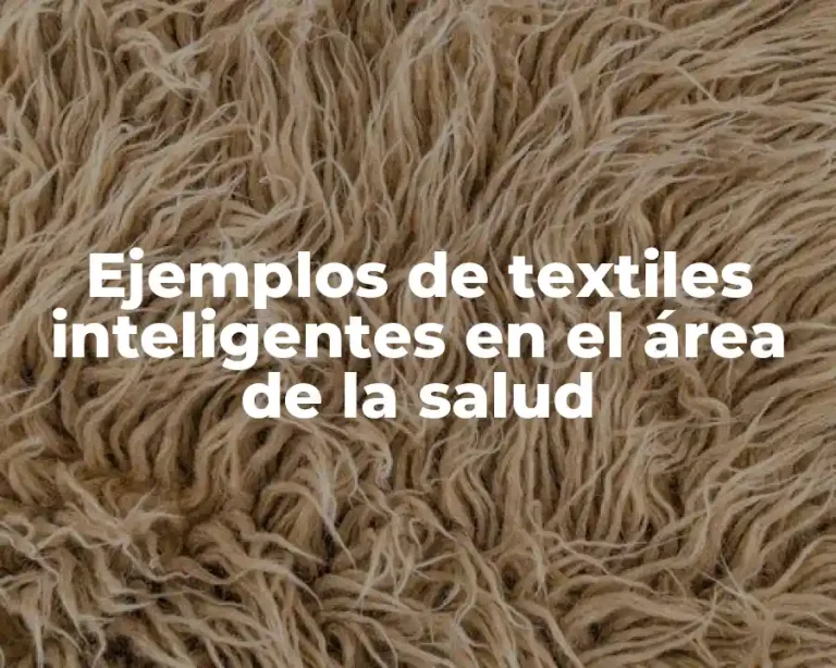Ejemplos de textiles inteligentes en el área de la salud