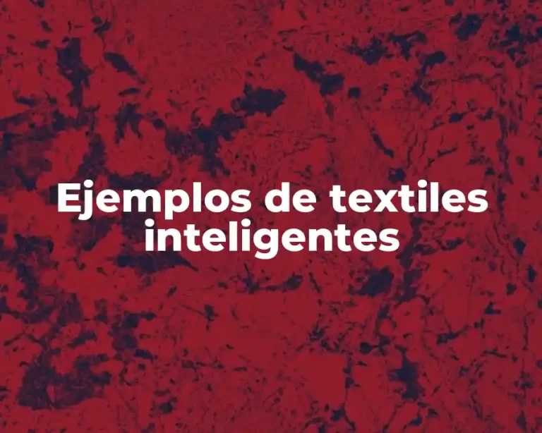 Ejemplos de textiles inteligentes