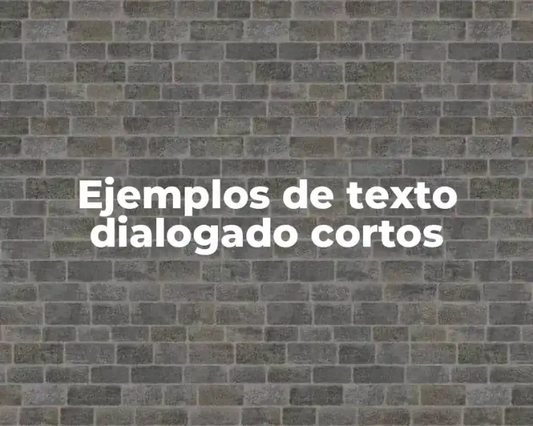 Ejemplos de texto dialogado cortos