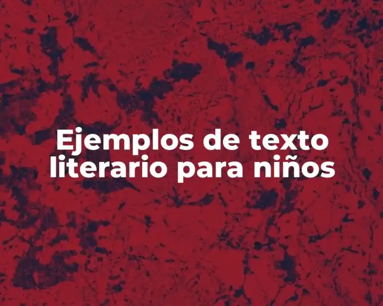 Ejemplos de texto literario para niños