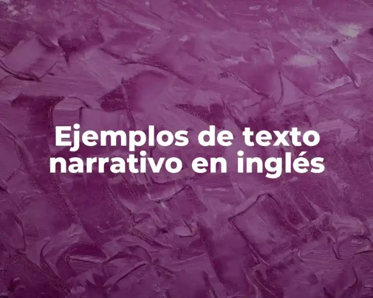 Ejemplos de texto narrativo en inglés
