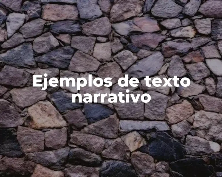 Ejemplos de texto narrativo