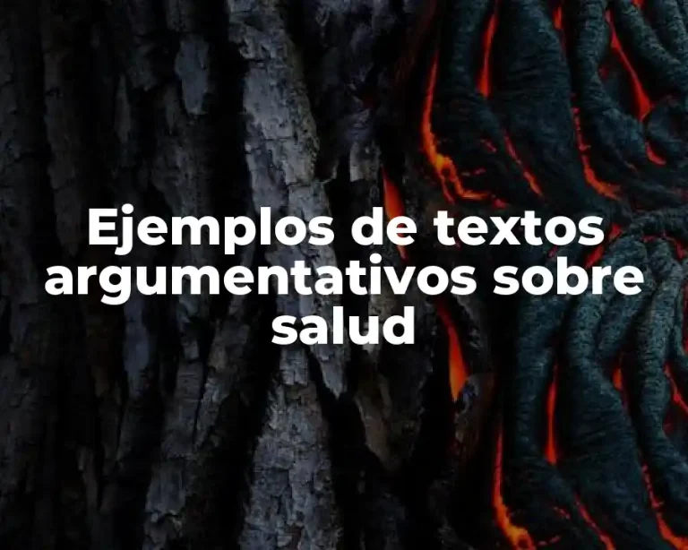 Ejemplos de textos argumentativos sobre salud