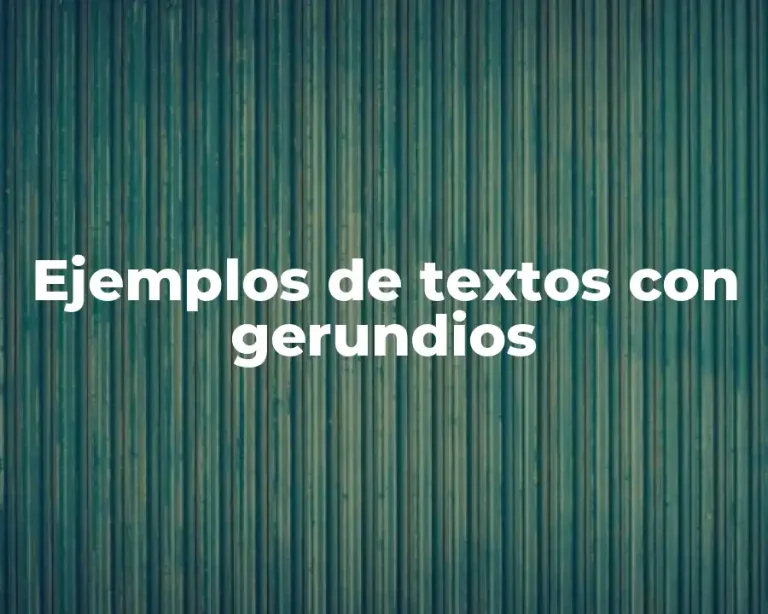 Ejemplos de textos con gerundios