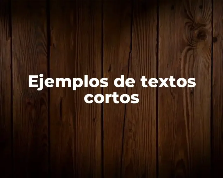 Ejemplos de textos cortos