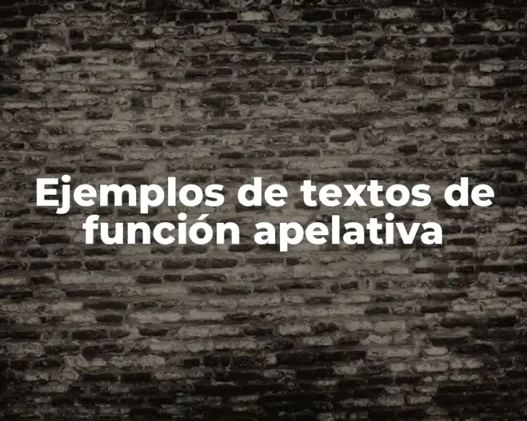 Ejemplos de textos de función apelativa