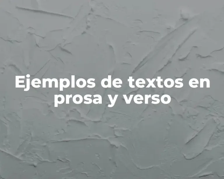 Ejemplos de textos en prosa y verso
