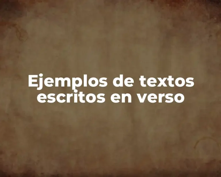 Ejemplos de textos escritos en verso