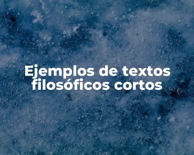 Ejemplos de textos filosóficos cortos