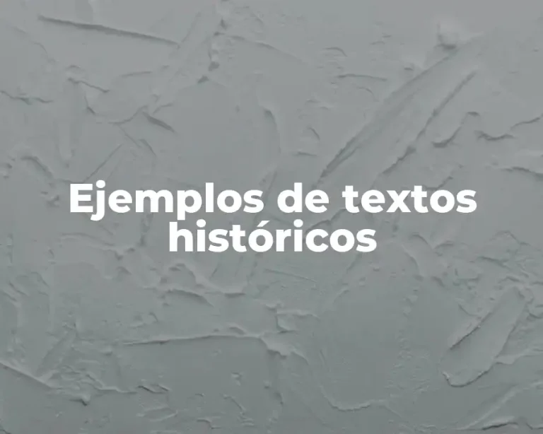 Ejemplos de textos históricos
