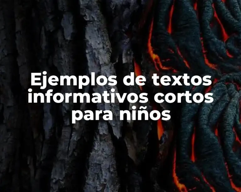 Ejemplos de textos informativos cortos para niños