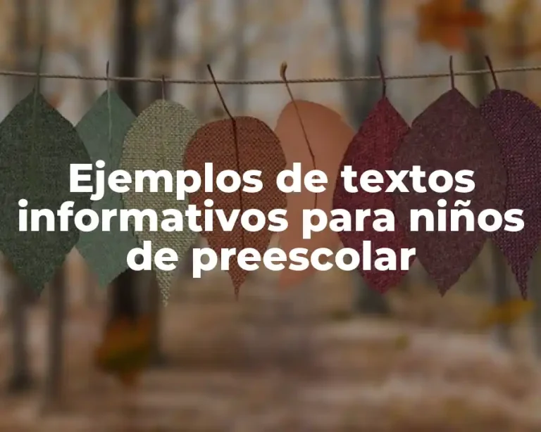 Ejemplos de textos informativos para niños de preescolar