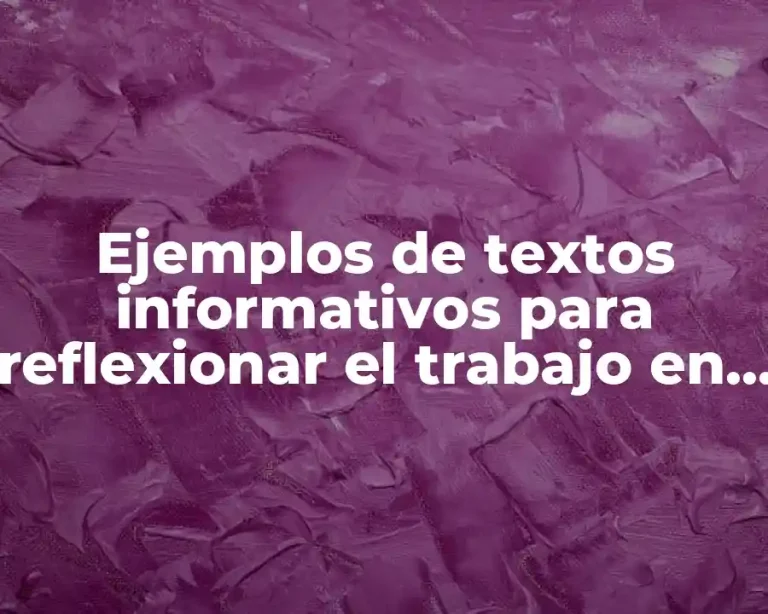 Ejemplos de textos informativos para reflexionar el trabajo en equipo