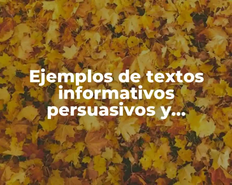 Ejemplos de textos informativos persuasivos y expresivos
