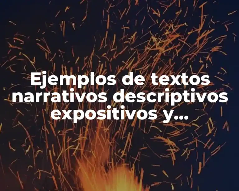 Ejemplos de textos narrativos descriptivos expositivos y argumentativos