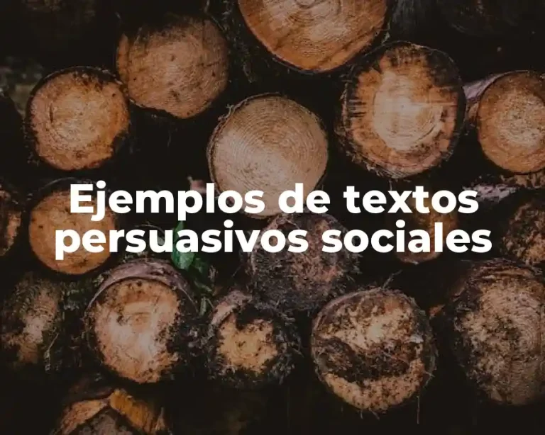 Ejemplos de textos persuasivos sociales