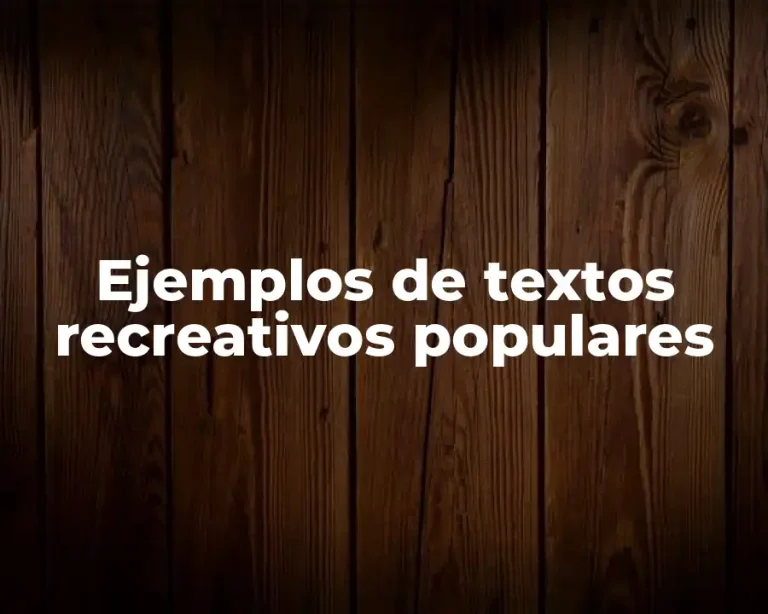 Ejemplos de textos recreativos populares
