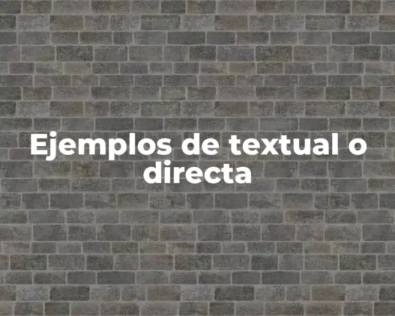 Ejemplos de textual o directa
