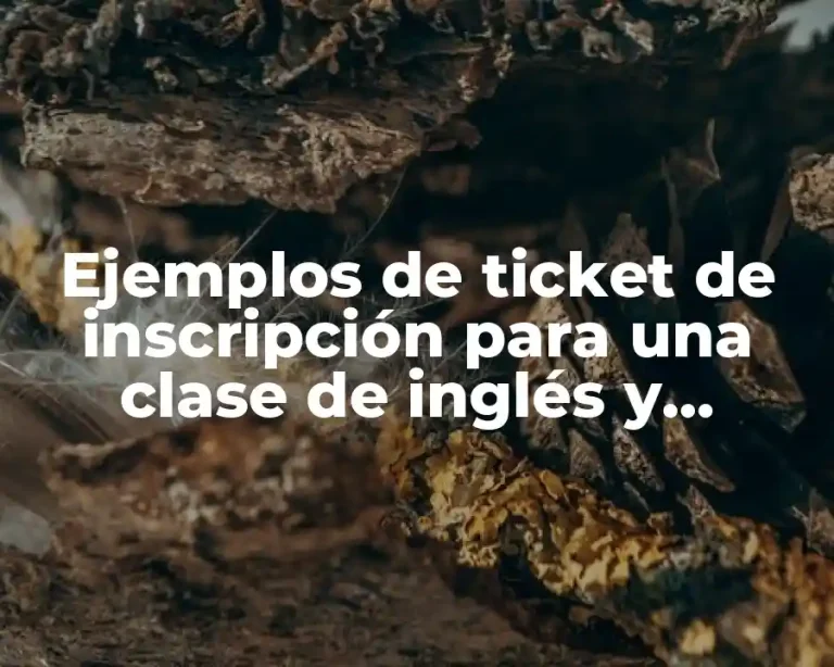Ejemplos de ticket de inscripción para una clase de inglés y Significado