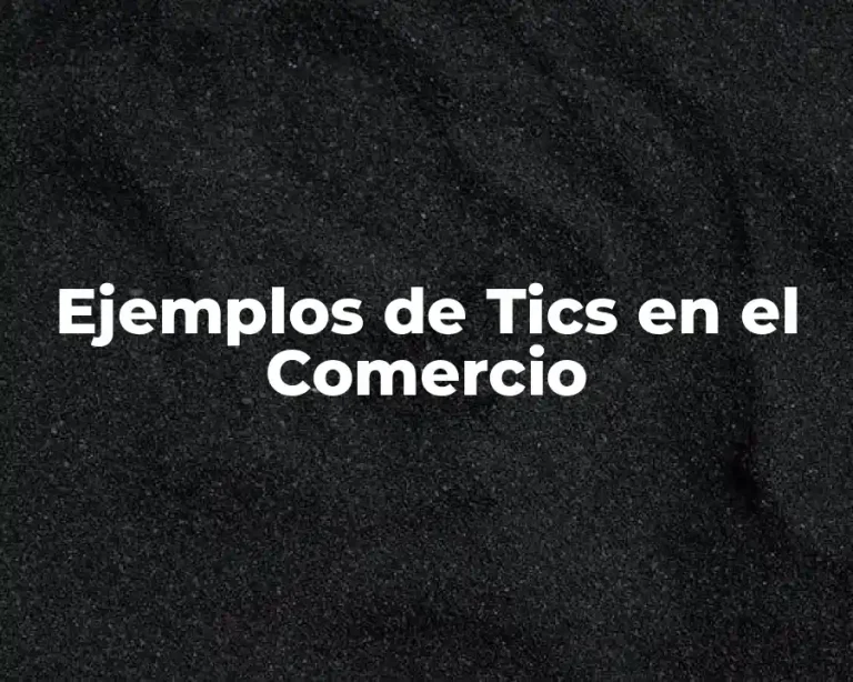 Ejemplos de Tics en el Comercio