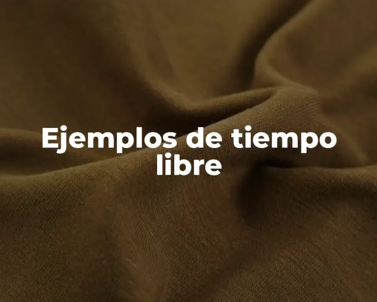 Ejemplos de tiempo libre