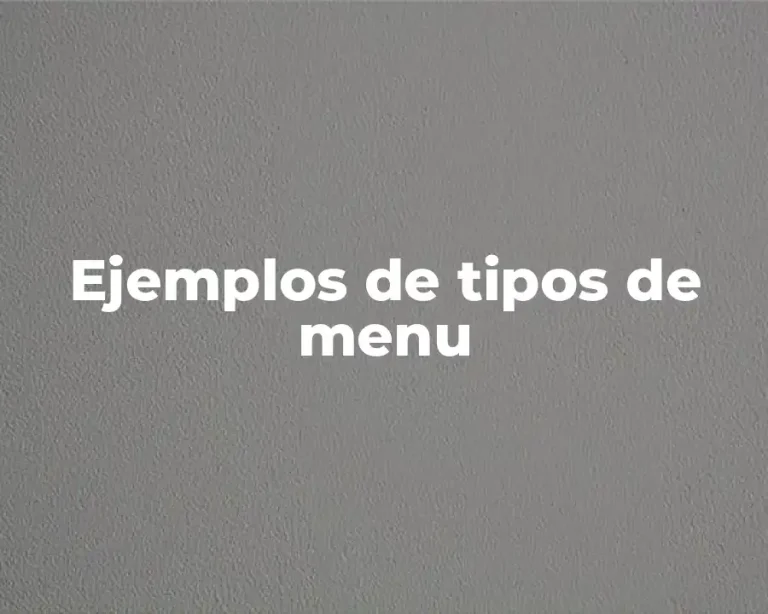 Ejemplos de tipos de menu