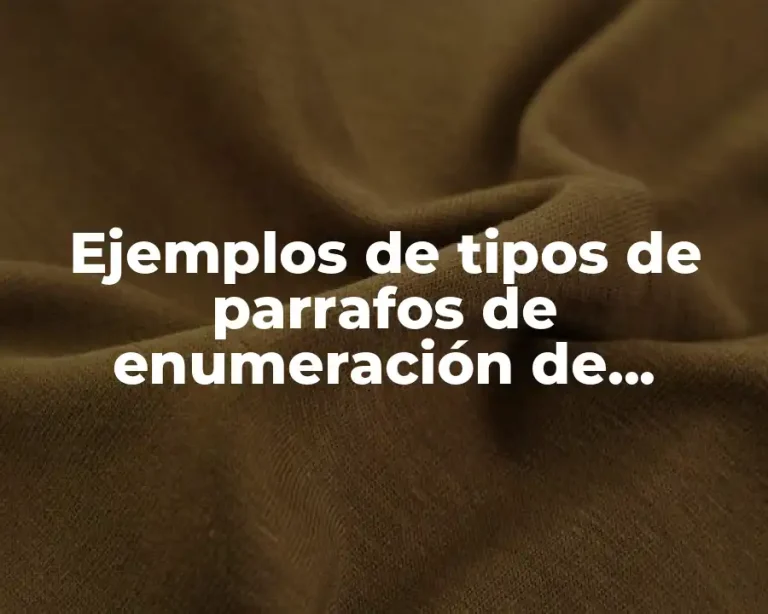 Ejemplos de tipos de parrafos de enumeración de materiales didacticos y Significado