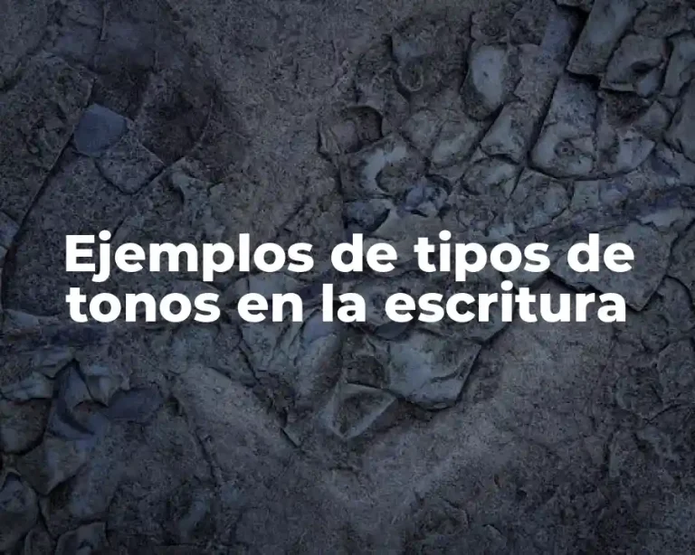 Ejemplos de tipos de tonos en la escritura