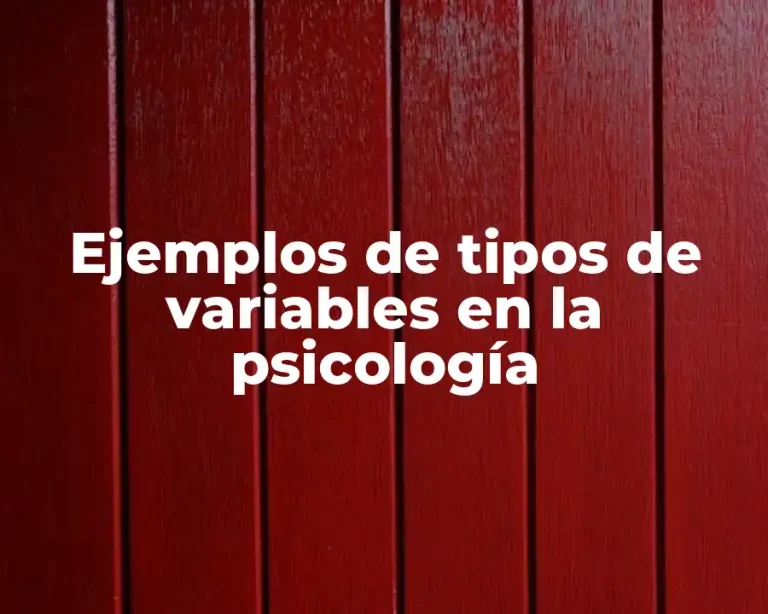 Ejemplos de tipos de variables en la psicología