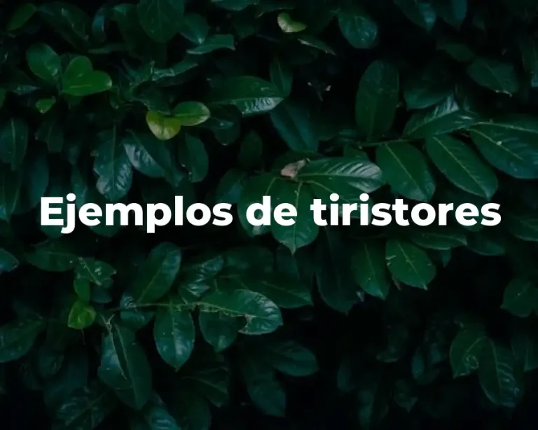 Ejemplos de tiristores