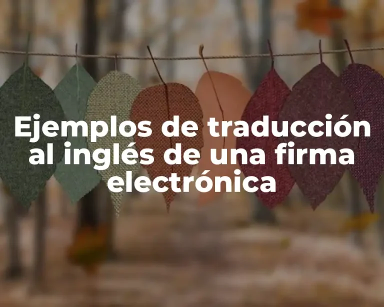 Ejemplos de traducción al inglés de una firma electrónica