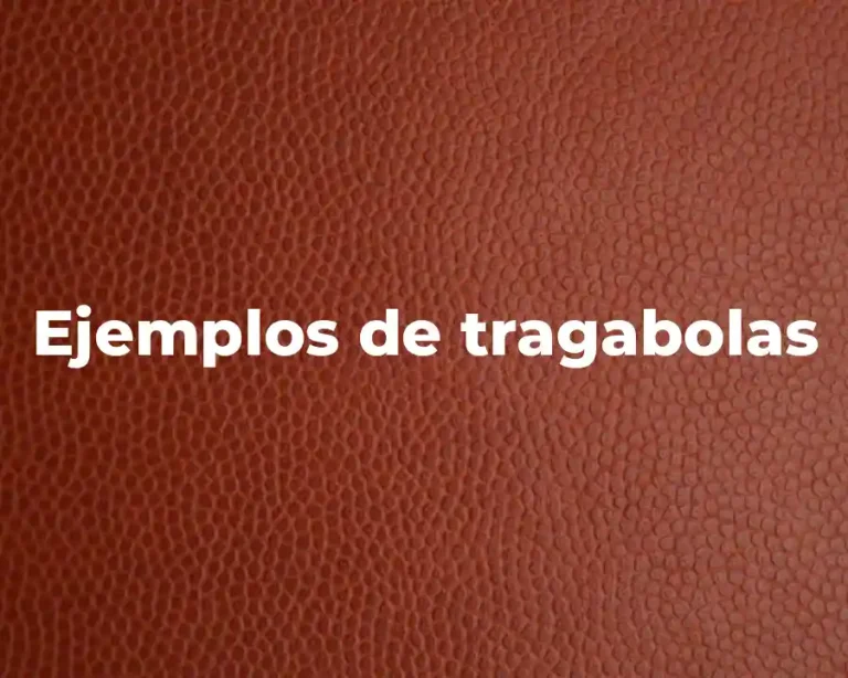 Ejemplos de tragabolas