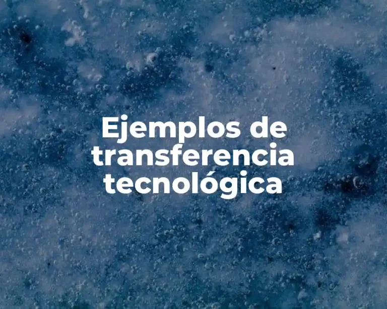Ejemplos de transferencia tecnológica