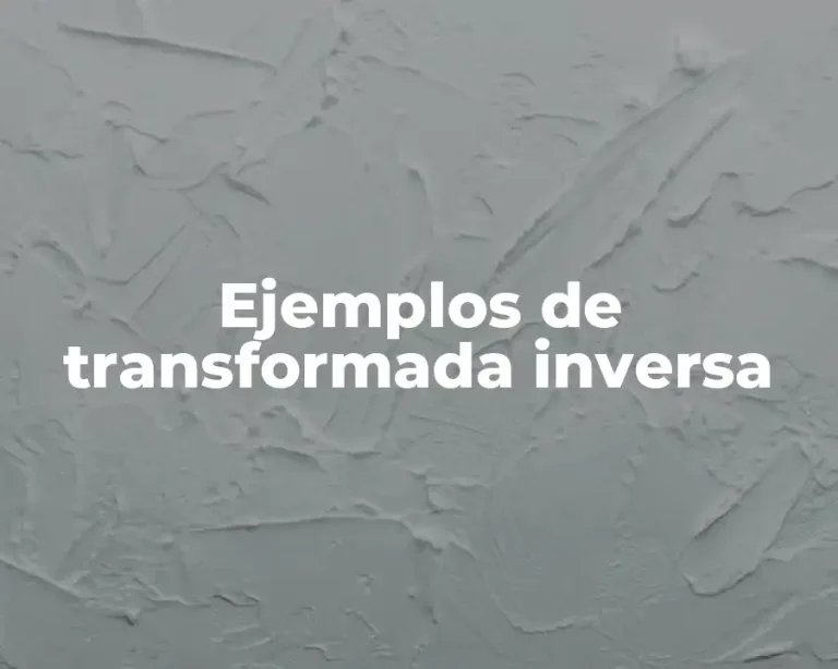 Ejemplos de transformada inversa