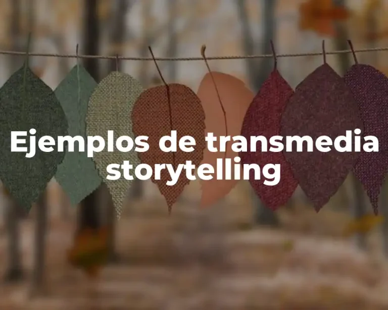 Ejemplos de transmedia storytelling