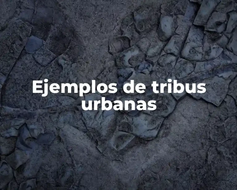 Ejemplos de tribus urbanas