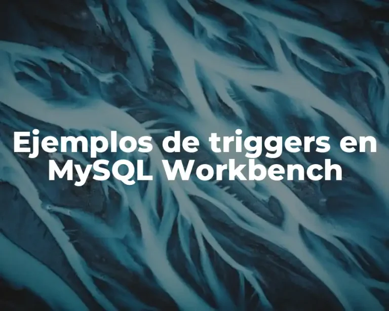 Ejemplos de triggers en MySQL Workbench