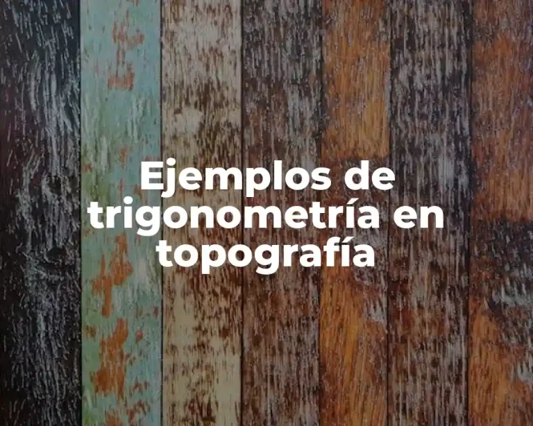 Ejemplos de trigonometría en topografía