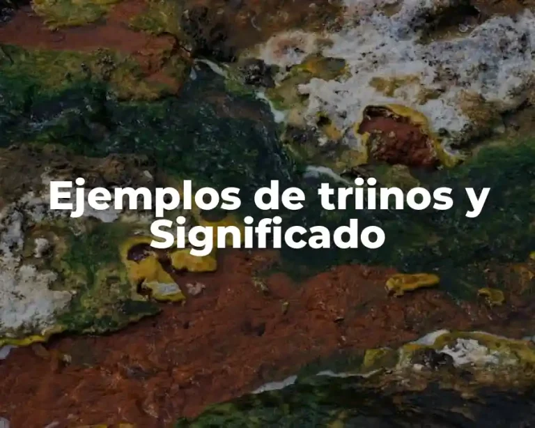 Ejemplos de triinos y Significado
