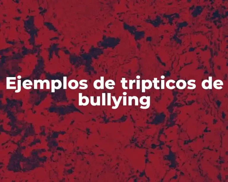 Ejemplos de tripticos de bullying