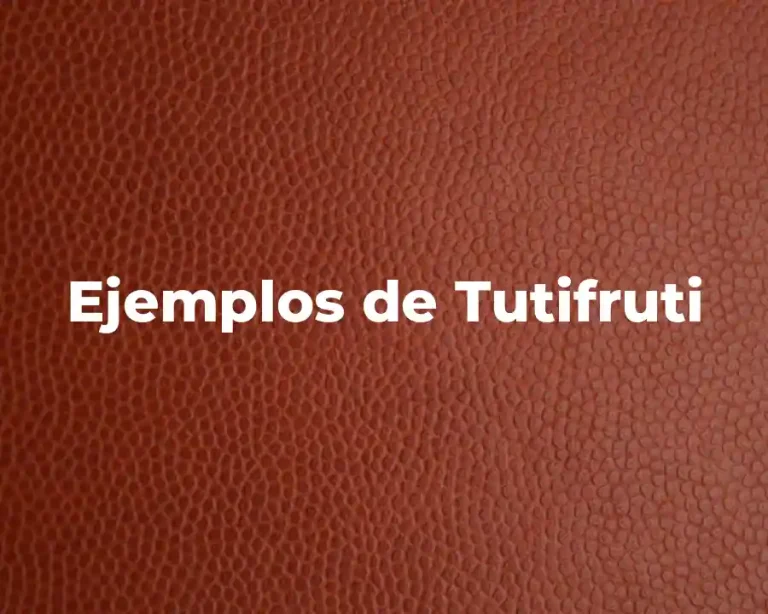 Ejemplos de Tutifruti