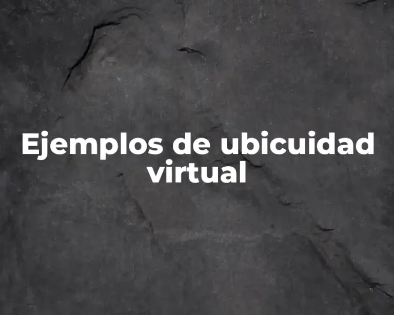 Ejemplos de ubicuidad virtual