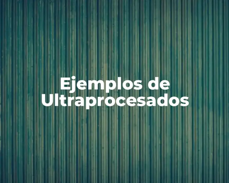 Ejemplos de Ultraprocesados