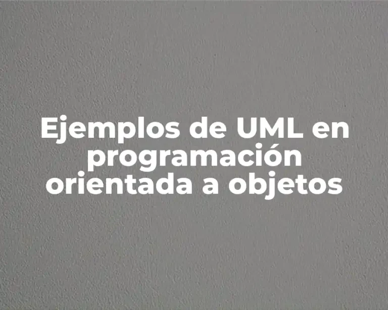 Ejemplos de UML en programación orientada a objetos