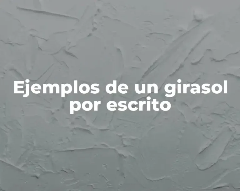 Ejemplos de un girasol por escrito